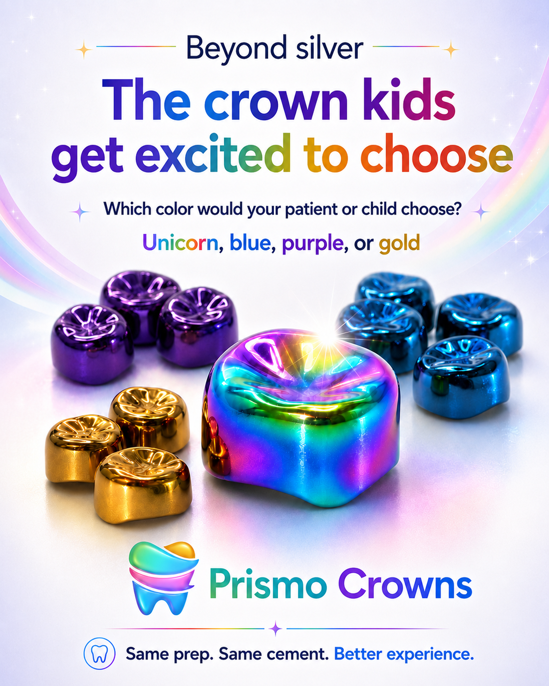 Kids want colors — Prismo Crowns colored stainless steel dental crowns
